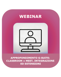 Approfondimento G-Suite: Classroom + Meet, integrazione ed estensioni