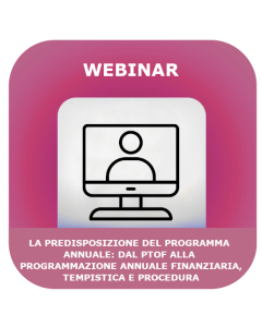 La predisposizione del Programma Annuale: dal PTOF alla programmazione annuale finanziaria, tempistica e procedura