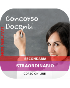 Concorso Secondaria Straordinario - Corso online Generale + Classi concorso