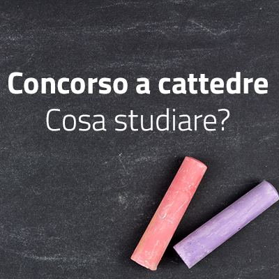 Concorso a Cattedra - Prova scritta, cosa studiare? Contenuti o metodologie?