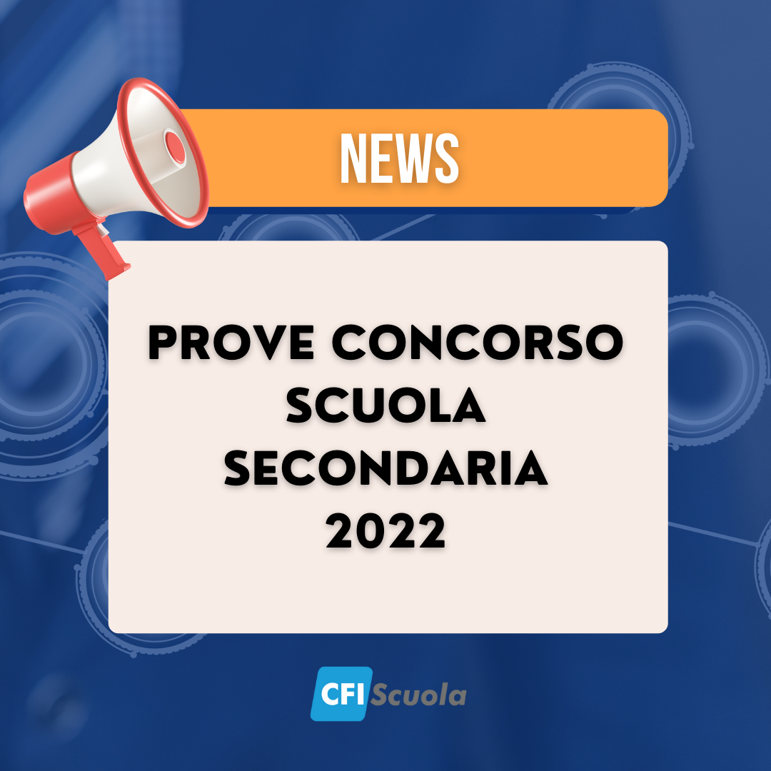 Concorso scuola secondaria, prove già da inizio 2022! - Blog