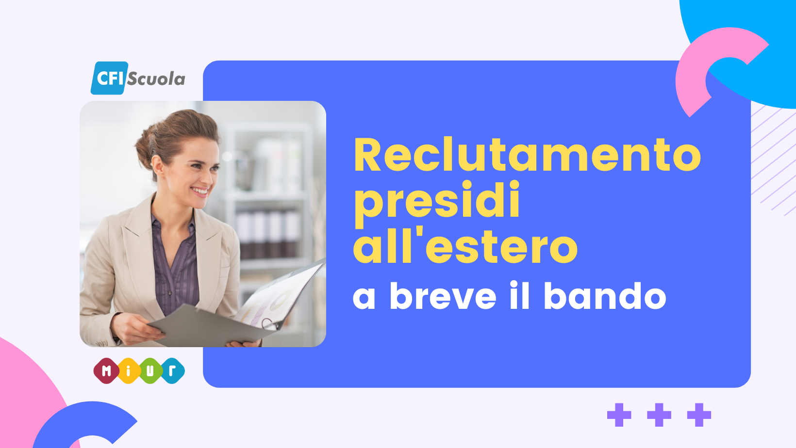 A breve il bando per il reclutamento di presidi da destinare all’estero!