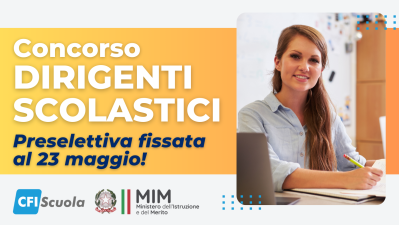Concorso Dirigenti Scolastici, prova preselettiva il 23 maggio!