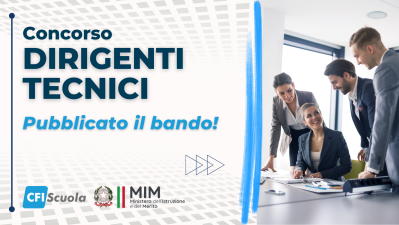 Concorso per Dirigenti Tecnici, pubblicato il bando per 145 posti!