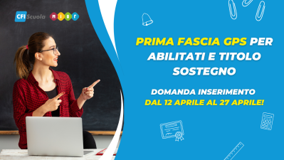 Prima fascia GPS per abilitati e titolo sostegno, domanda inserimento dal 12 aprile!