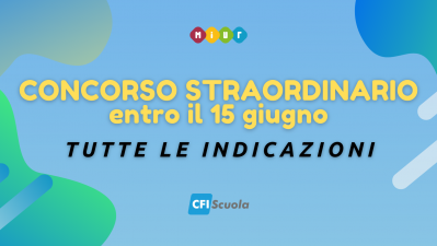 Concorso Straordinario entro il 15 giugno, tutte le indicazioni della bozza!