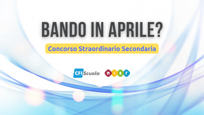 Concorso Straordinario Secondaria, bando atteso in aprile!